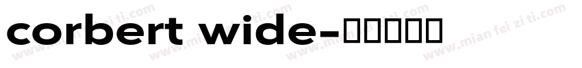 corbert wide字体转换